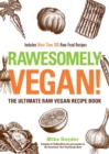 Image for Rawsomely vegan!: the ultimate raw vegan recipe book