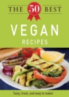 Image for 50 Best Vegan Recipes: Tasty, fresh, and easy to make!