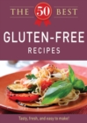 Image for 50 Best Gluten-Free Recipes: Tasty, fresh, and easy to make!