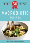 Image for 50 Best Macrobiotic Recipes: Tasty, fresh, and easy to make!
