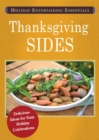 Image for Holiday Entertaining Essentials: Thanksgiving Sides: Delicious ideas for easy holiday celebrations