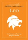 Image for Love Astrology: Leo: Use the stars to find your perfect match!