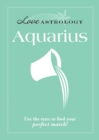 Image for Love Astrology: Aquarius: Use the stars to find your perfect match!