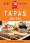 Image for 50 Best Tapas Recipes: Tasty, fresh, and easy to make!
