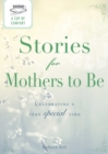 Image for Cup of Comfort Stories for Mothers to Be: Celebrating a very special time