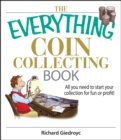Image for The everything coin collecting book: all you need to start your collection for fun or profit!