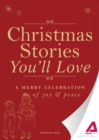 Image for Christmas Stories You&#39;ll Love: A merry celebration of joy and peace