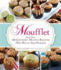 Image for Moufflet  : gourmet muffin recipes to please even the most sophisticated palate