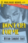 Image for Don&#39;t Cry For Me