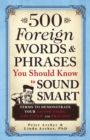 Image for 500 Foreign Words &amp; Phrases You Should Know to Sound Smart