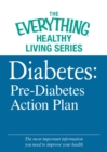 Image for Diabetes: Pre-Diabetes Action Plan: The most important information you need to improve your health