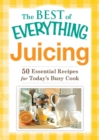 Image for Juicing: 50 Essential Recipes for Today&#39;s Busy Cook