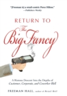 Image for Return to the Big Fancy: [a riotous descent into the depths of customer, corporate, and coworker hell]