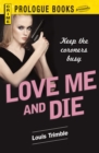 Image for Love Me and Die