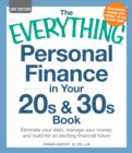 Image for The everything personal finance in your 20s and 30s book  : eliminate your debt, manage your money, and build for an exciting financial future