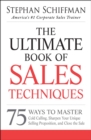 Image for The ultimate book of sales techniques: 75 ways to master cold calling, sharpen your unique selling proposition, and close the sale
