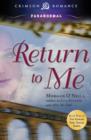Image for Return to Me: Book Three of the Roman Time Travel Series