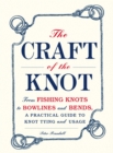 Image for The craft of the knot