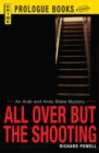 Image for All Over But the Shooting: An Arab and Andy Blake mystery