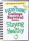 Image for Staying Healthy: Get the most out of college life