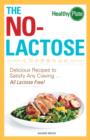 Image for The No-Lactose Cookbook : Delicious Recipes to Satisfy Any Craving ... All Lactose Free!
