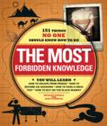 Image for The Most Forbidden Knowledge : 151 Things NO ONE Should Know How to Do