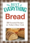 Image for Bread: 50 Essential Recipes for Today&#39;s Busy Cook