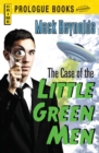 Image for Case of the Little Green Men