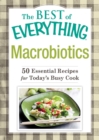 Image for Macrobiotics: 50 Essential Recipes for Today&#39;s Busy Cook