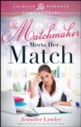 Image for Matchmaker Meets Her Match
