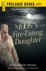 Image for Moon&#39;s Fire-Eating Daughter: A Sequel to Silverlock