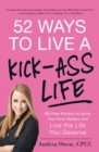 Image for 52 Ways to Live a Kick-Ass Life