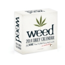 Image for Weed 2014 Daily Calendar : 365 More Things You Didn&#39;t Know (or Remember) About Cannabis