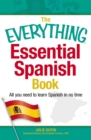 Image for The Everything Essential Spanish Book: All you need to learn Spanish in no time