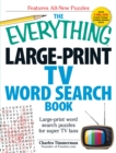Image for The Everything Large-Print TV Word Search Book : Large-print word search puzzles for super TV fans