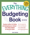 Image for The everything budgeting book: practical advice for saving and managing your money - from daily budgets to long-term goals