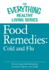 Image for Food Remedies - Cold and Flu: The most important information you need to improve your health