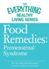 Image for Food Remedies - Pre-Menstrual Syndrome: The most important information you need to improve your health