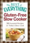 Image for Gluten-Free Slow Cooker: 50 Essential Recipes for Today&#39;s Busy Cook
