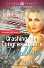 Image for Crashing the Congressman&#39;s Wedding