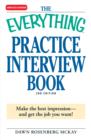 Image for The everything practice interview book: make the best impression - and get the job you want!