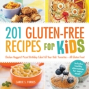 Image for 201 gluten-free recipes for kids  : chicken nuggets! pizza! birthday cake!
