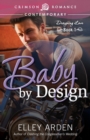 Image for Baby by Design : Designing Love Book One
