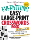 Image for The Everything Easy Large-Print Crosswords Book, Volume VI