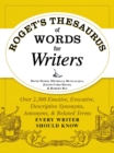 Image for Roget&#39;s thesaurus of words for writers: over 2,300 emotive, evocative, descriptive synonyms, antonyms, &amp; related terms every writer should know