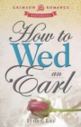 Image for How to Wed an Earl