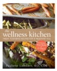 Image for The wellness kitchen: fresh, flavorful recipes for a healthier you