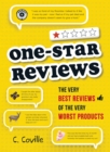 Image for One-star reviews: the very best reviews of the very worst products