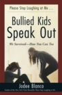 Image for Bullied kids speak out  : we survived