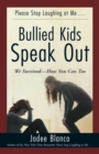 Image for Bullied kids speak out: we survived : how you can too